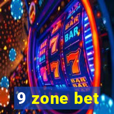 9 zone bet